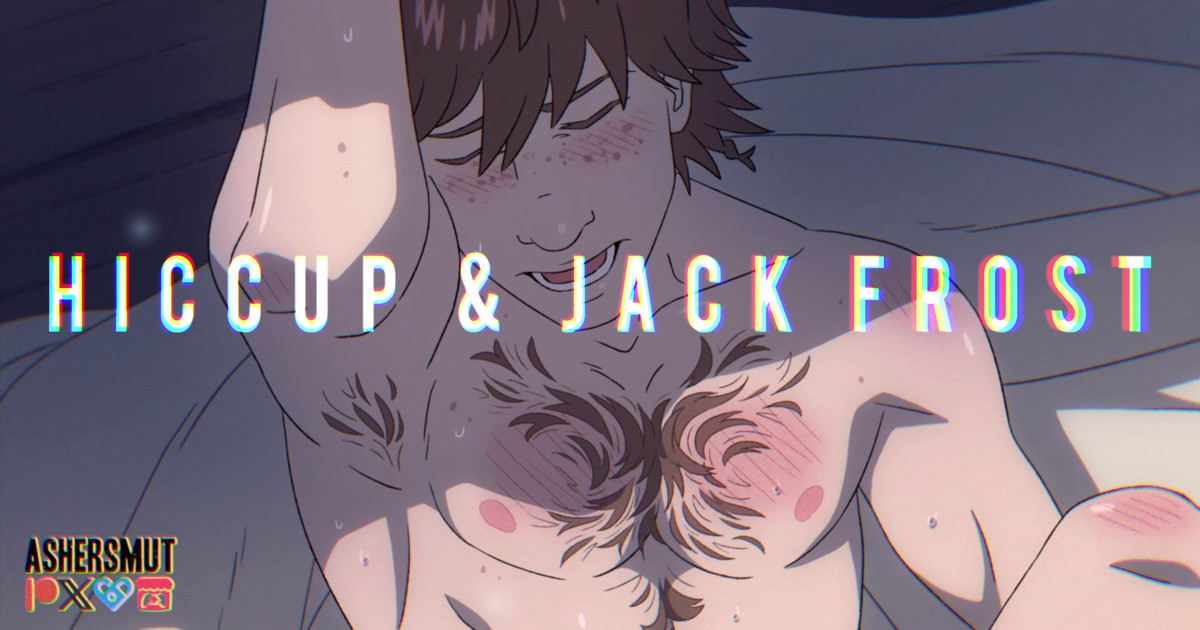[アニメ / Animation] TEASER | Hiccup & Jack Frost (Hijack)｜Ashersmut｜pixivFANBOX